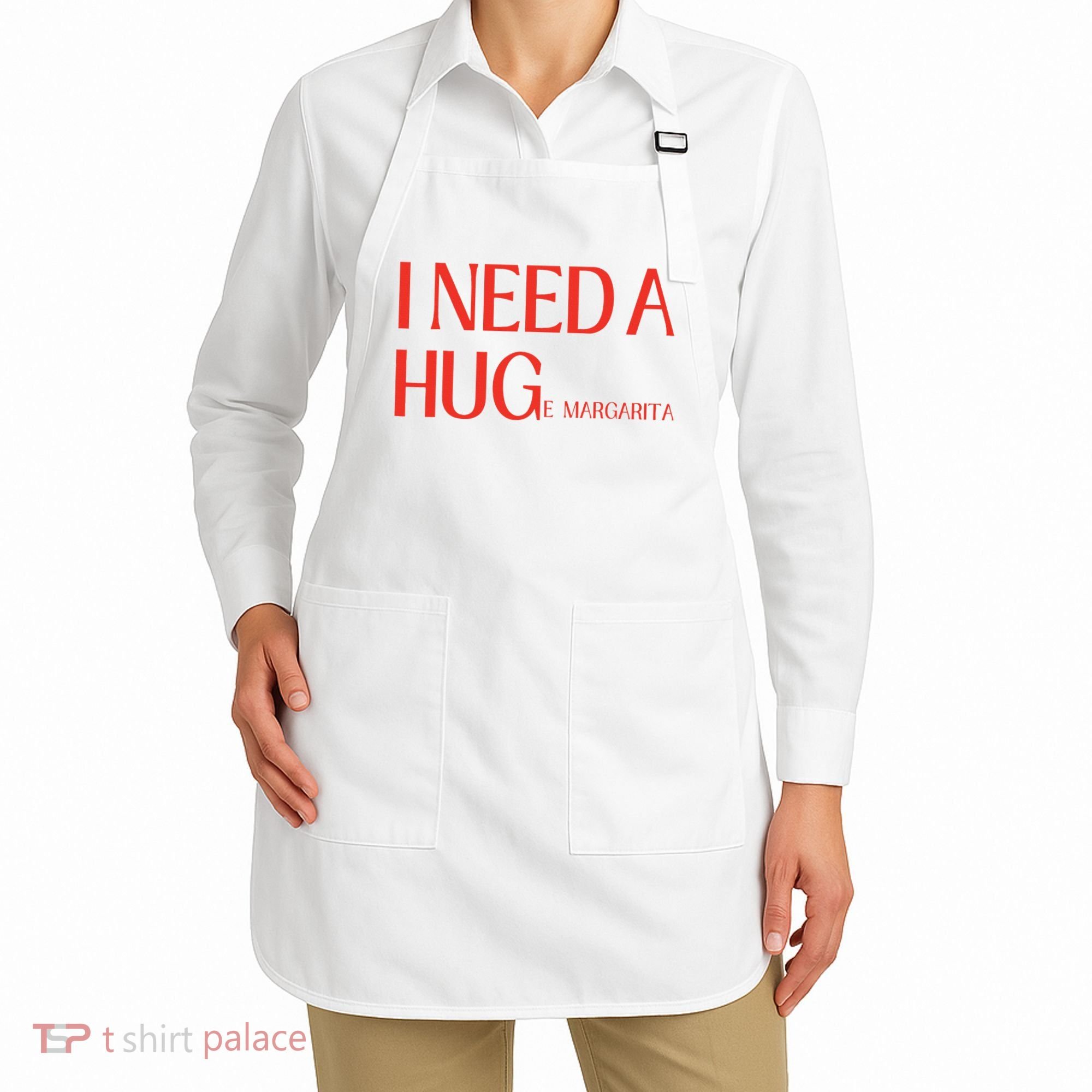 I Need Huge Margarita Apron