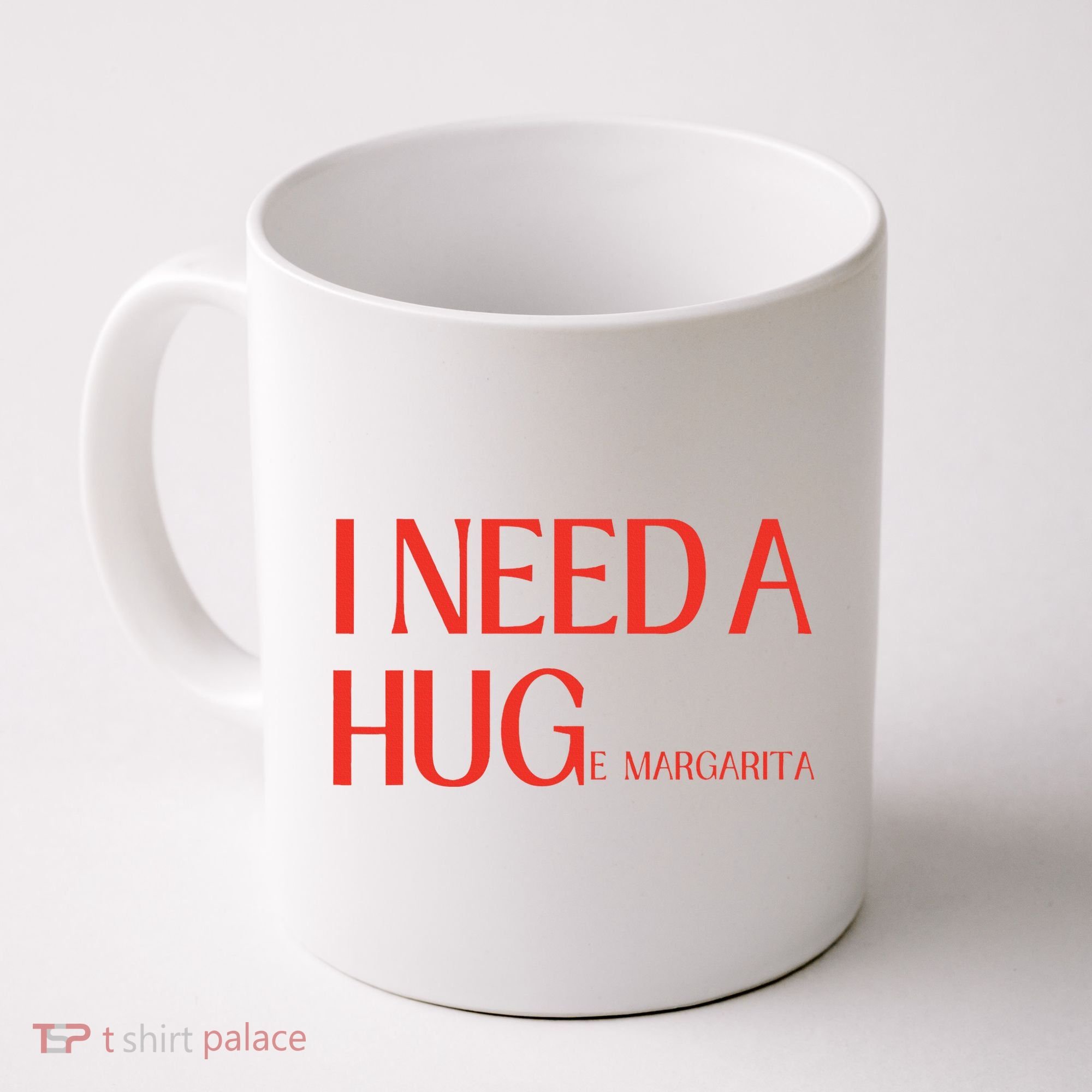 I Need Huge Margarita Coffee Mug