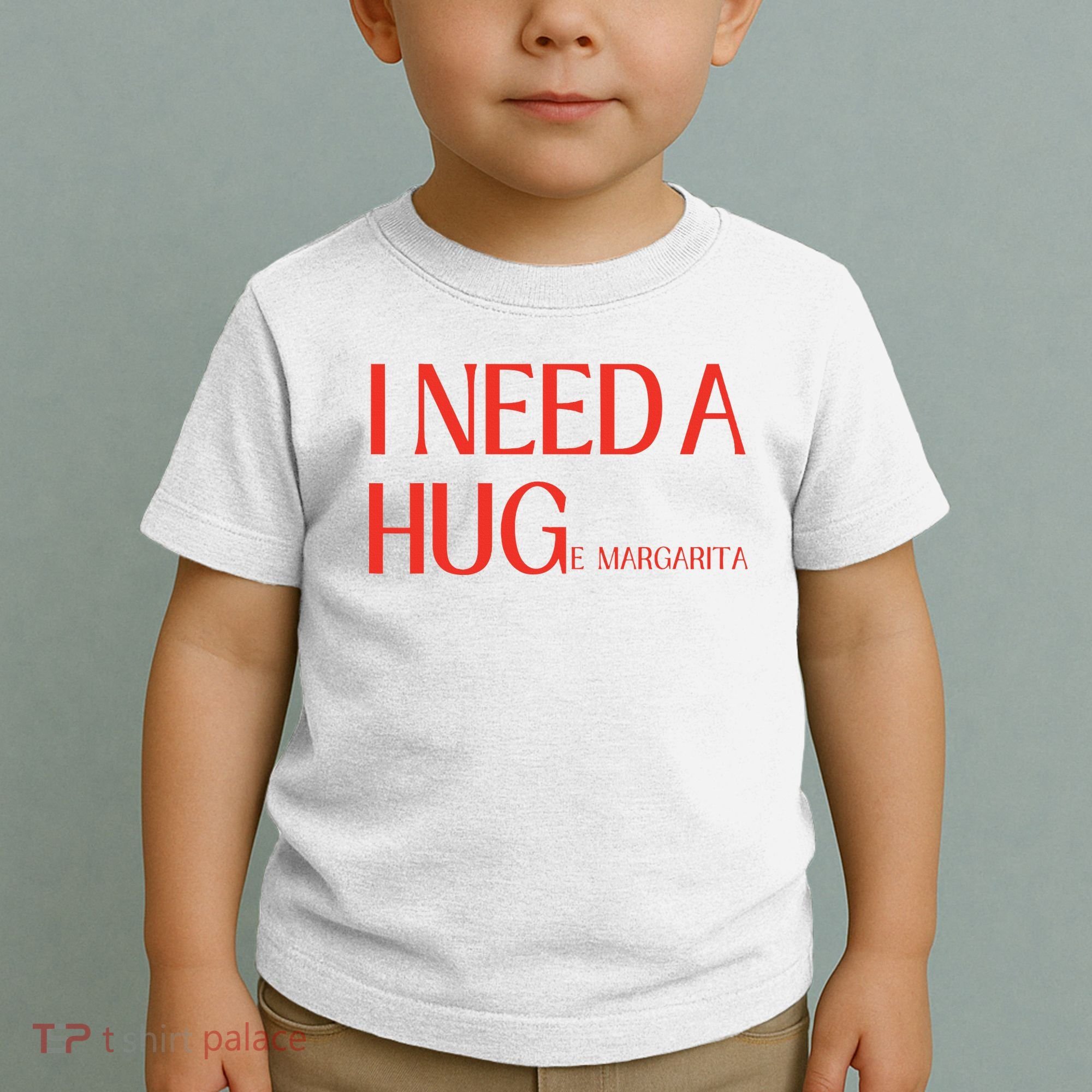 I Need Huge Margarita Toddler T-Shirt