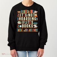 It's Not Hoarding If It's Books Book Lover Gift For Readers Cool Gift Women's Sweatshirt thumb 0