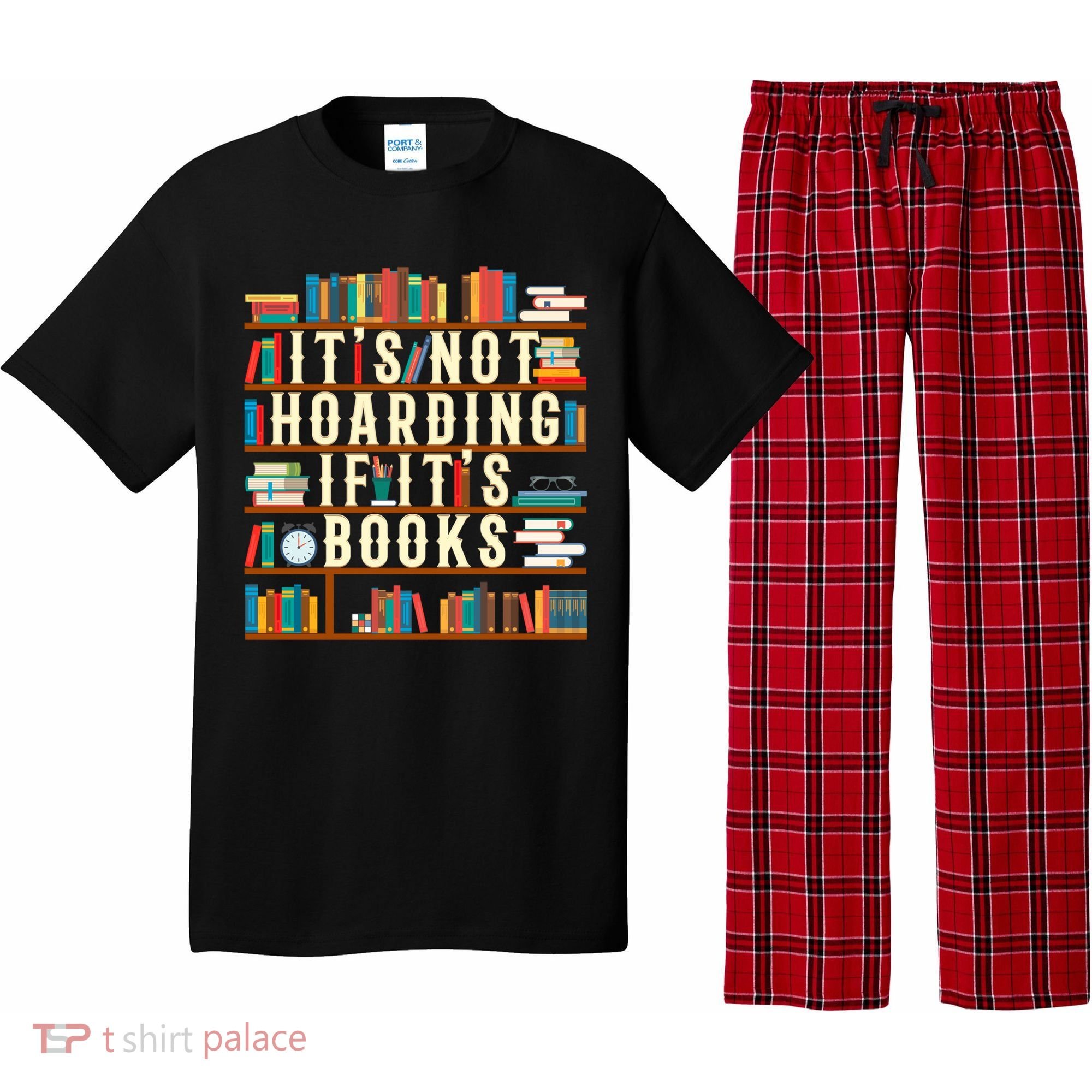 It's Not Hoarding If It's Books Book Lover Gift For Readers Cool Gift Pajama Set