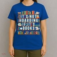 It's Not Hoarding If It's Books Book Lover Gift For Readers Cool Gift T-Shirt thumb 4