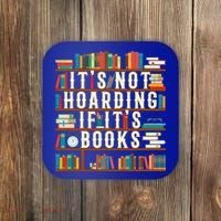 It's Not Hoarding If It's Books Book Lover Gift For Readers Cool Gift Coaster thumb 0