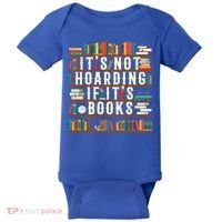 It's Not Hoarding If It's Books Book Lover Gift For Readers Cool Gift Baby Bodysuit thumb 0