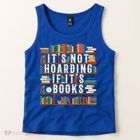 It's Not Hoarding If It's Books Book Lover Gift For Readers Cool Gift Tank Top thumb 2