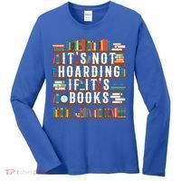 It's Not Hoarding If It's Books Book Lover Gift For Readers Cool Gift Women's Long Sleeve Shirt thumb 0