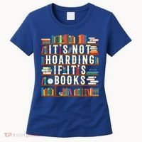 It's Not Hoarding If It's Books Book Lover Gift For Readers Cool Gift Women's T-Shirt thumb 0
