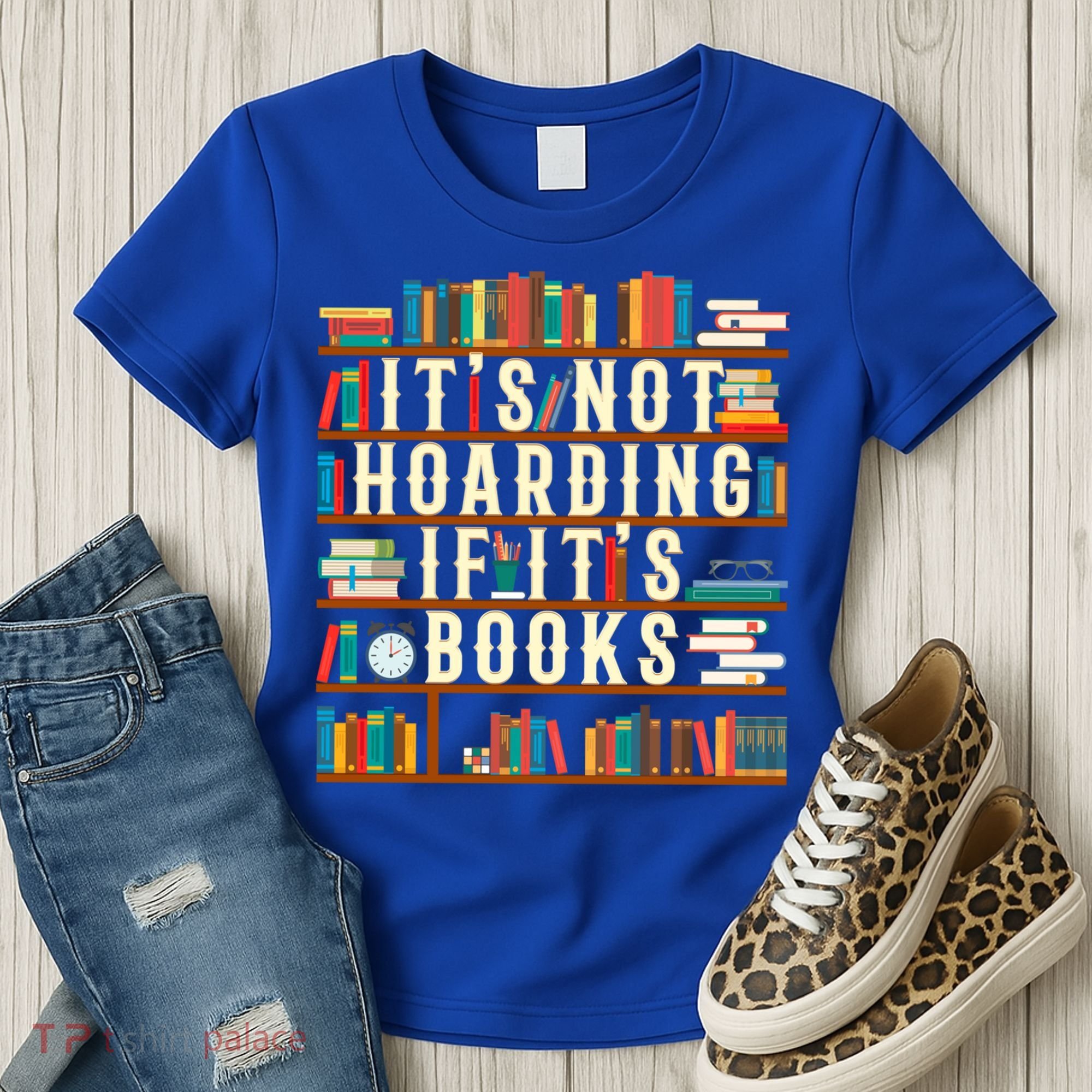 It's Not Hoarding If It's Books Book Lover Gift For Readers Cool Gift Women's T-Shirt