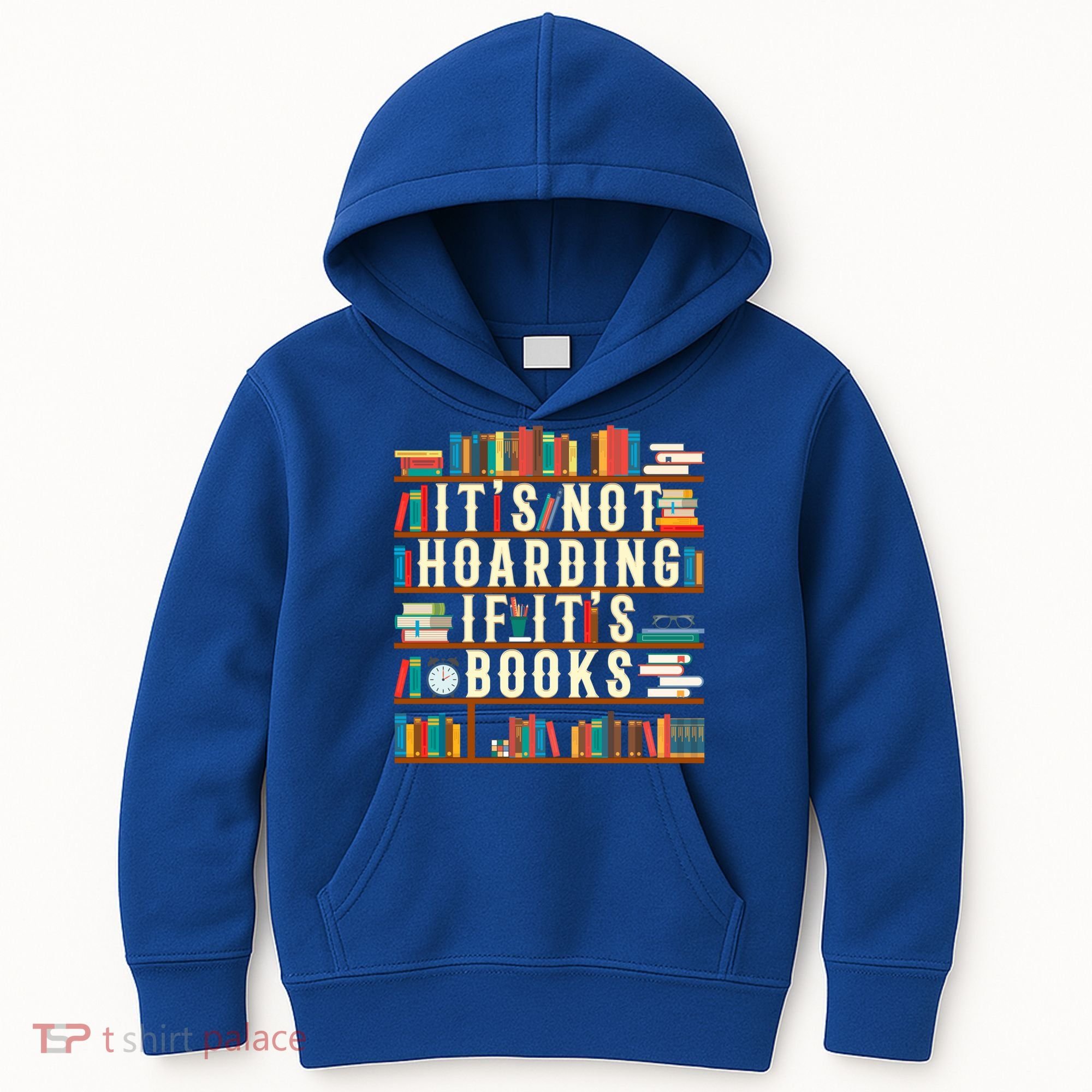 It's Not Hoarding If It's Books Book Lover Gift For Readers Cool Gift Kids Hoodie