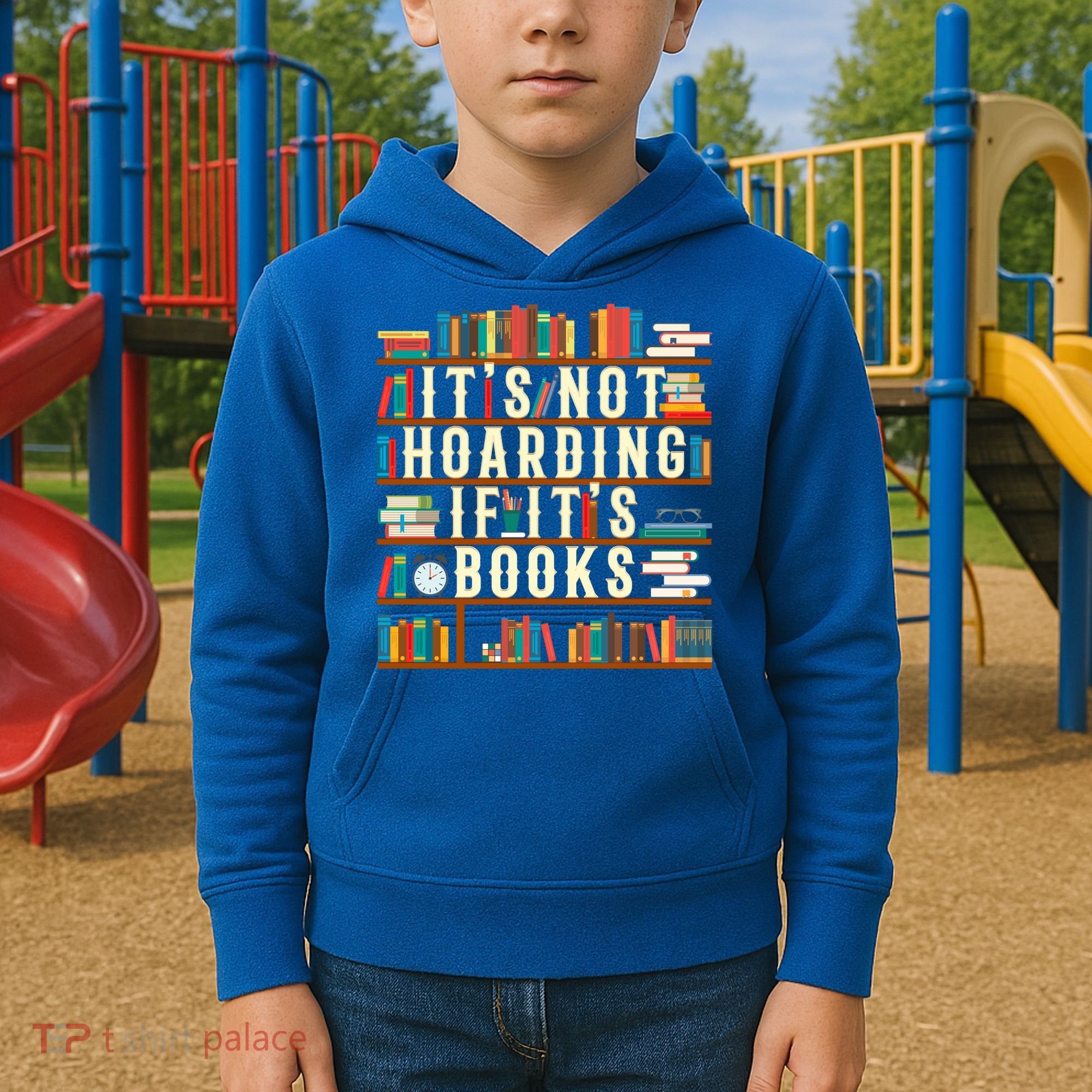 It's Not Hoarding If It's Books Book Lover Gift For Readers Cool Gift Kids Hoodie