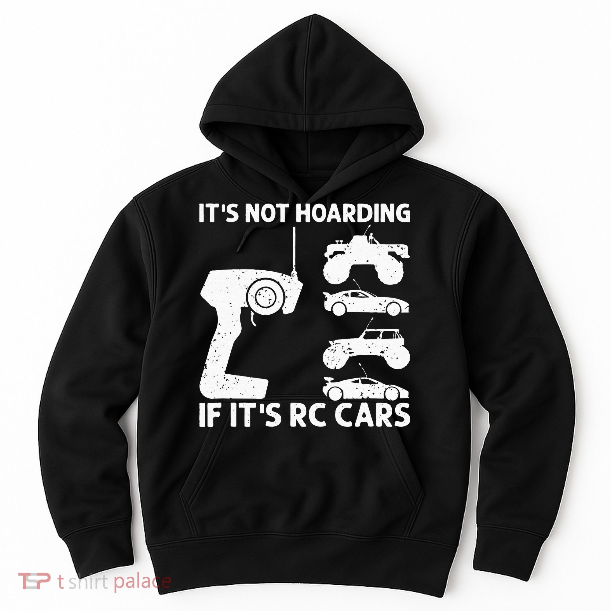 It's Not Hoarding If It's RC Cars RC Car Racing Hoodie