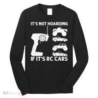 It's Not Hoarding If It's RC Cars RC Car Racing Long Sleeve Shirt thumb 0