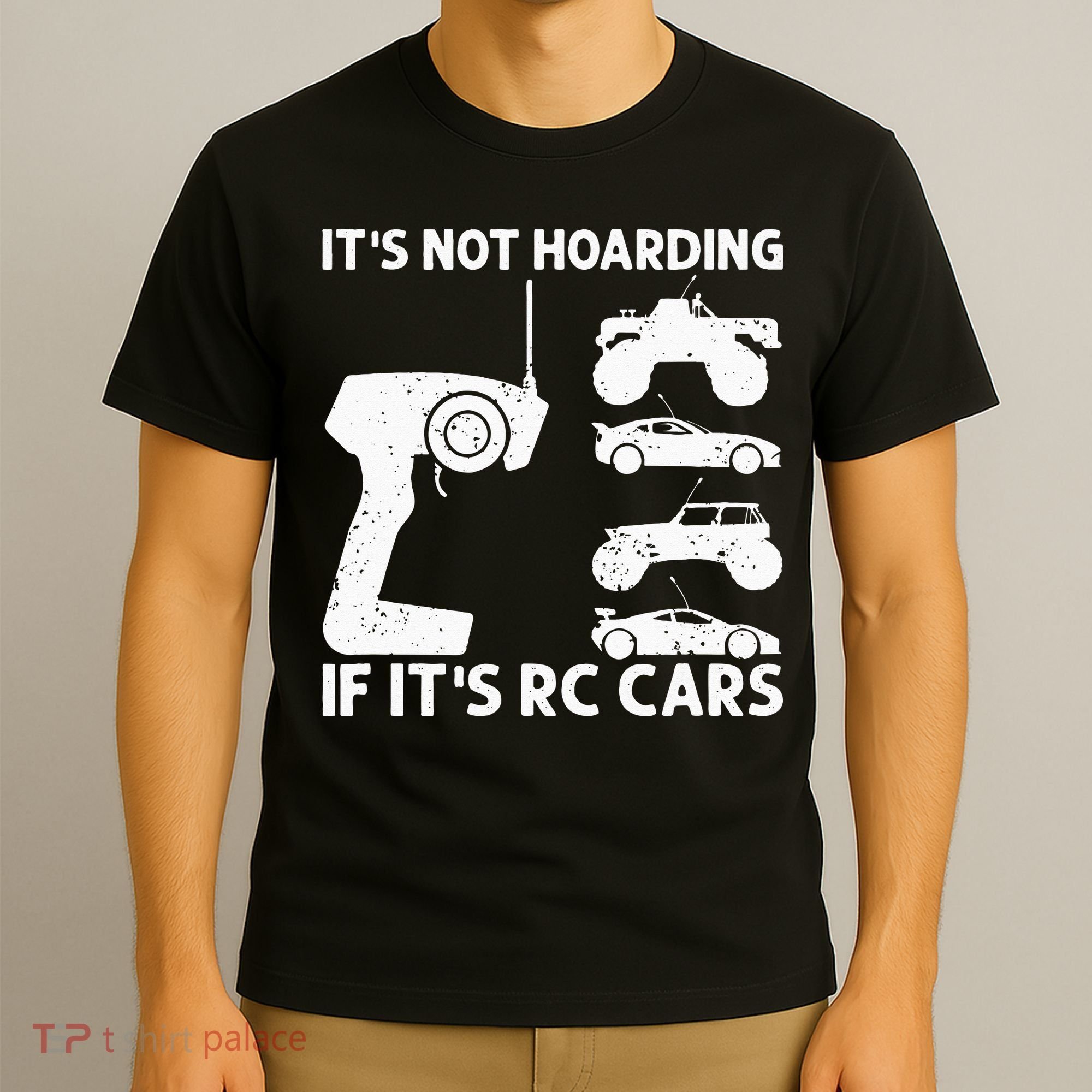 It's Not Hoarding If It's RC Cars RC Car Racing T-Shirt