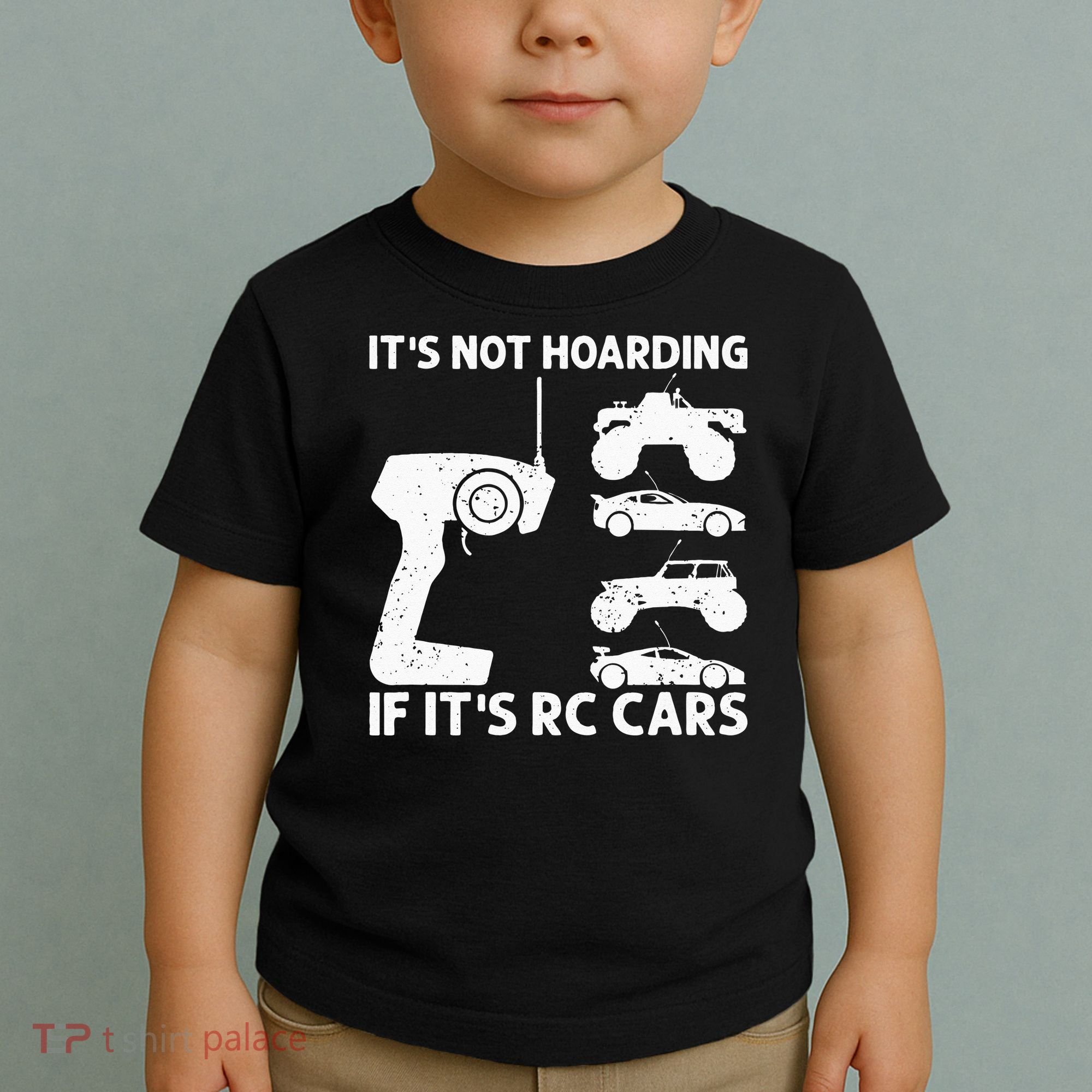 It's Not Hoarding If It's RC Cars RC Car Racing Toddler T-Shirt