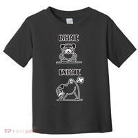 Inhale Exhale Pug Toddler T-Shirt thumb 0