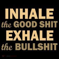Inhale The Good Shit Exhale the Bullshit Coffee Mug thumb 5