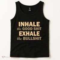 Inhale The Good Shit Exhale the Bullshit Tank Top thumb 2