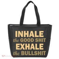 Inhale The Good Shit Exhale the Bullshit Tote Bag thumb 0