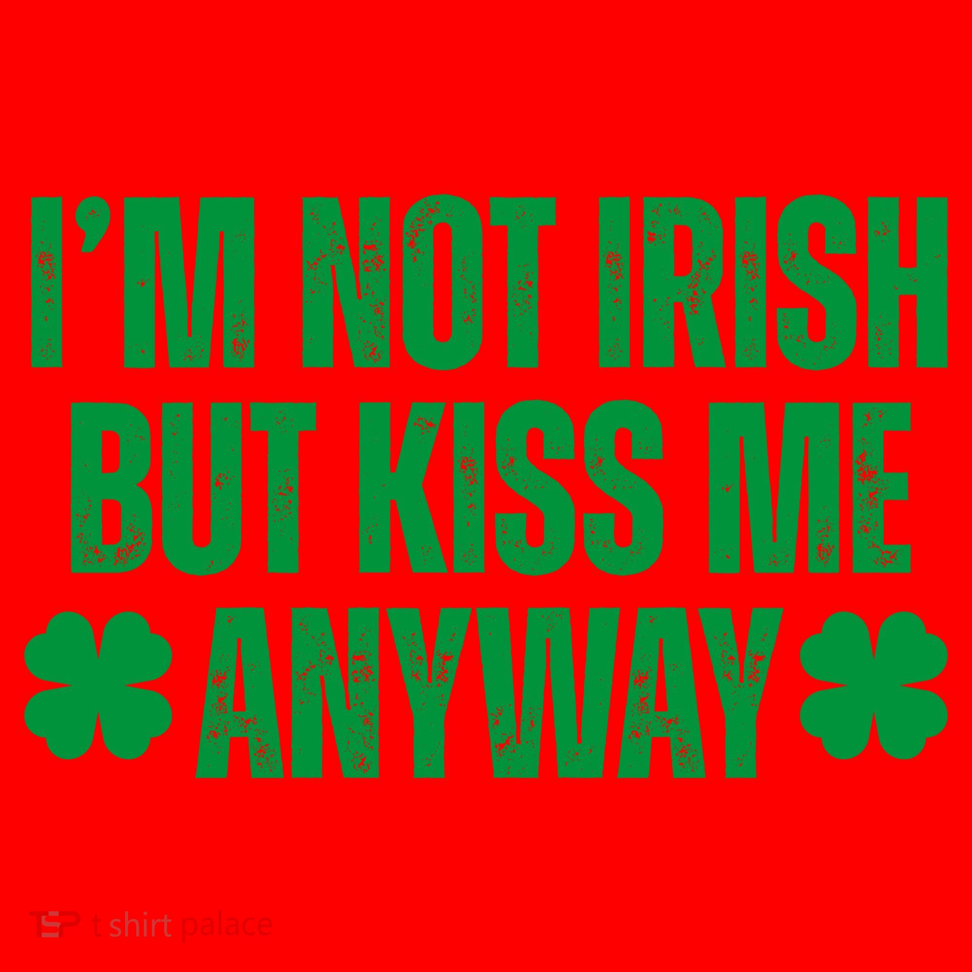 Im Not Irish But Kiss Me Anyway St Patricks Day Funny Santa Hat
