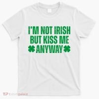 Im Not Irish But Kiss Me Anyway St Patricks Day Funny T-Shirt thumb 0