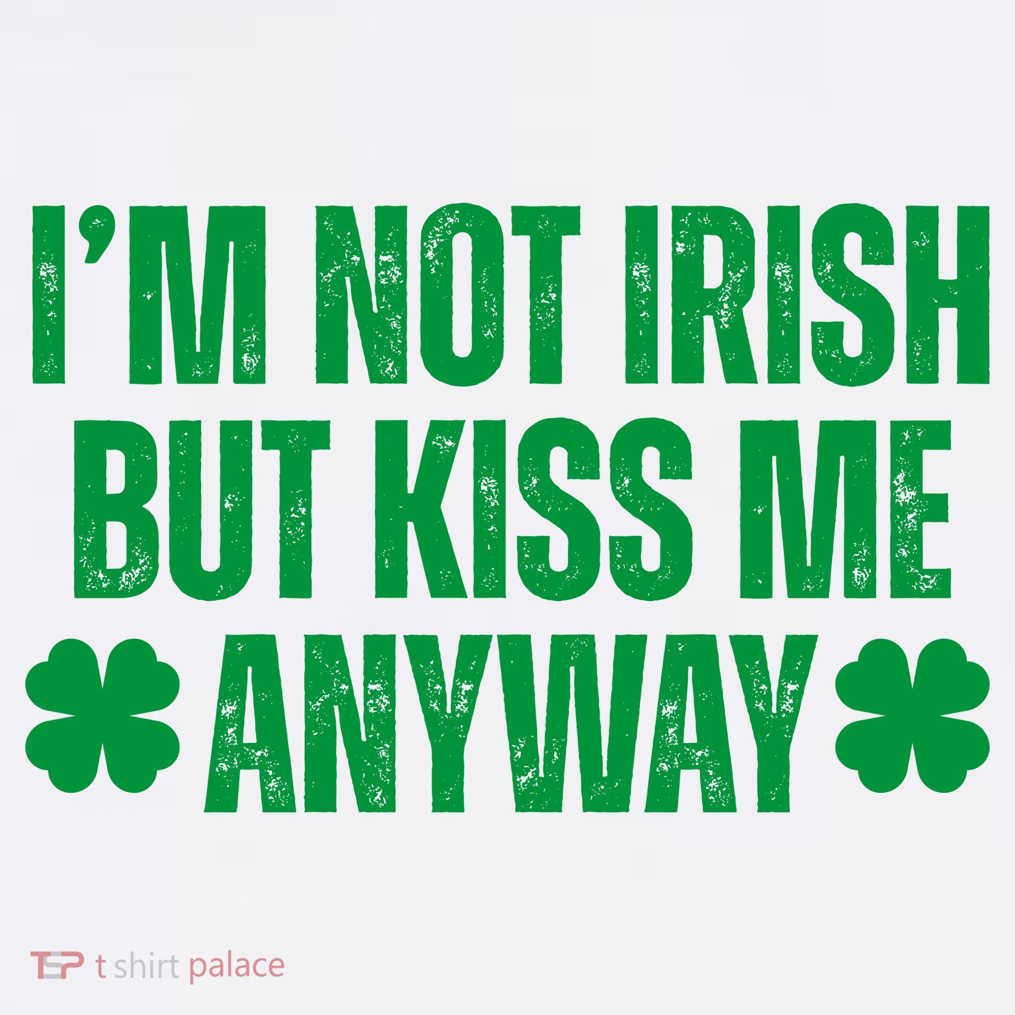 Im Not Irish But Kiss Me Anyway St Patricks Day Funny Polo