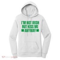 Im Not Irish But Kiss Me Anyway St Patricks Day Funny Women's Hoodie thumb 0