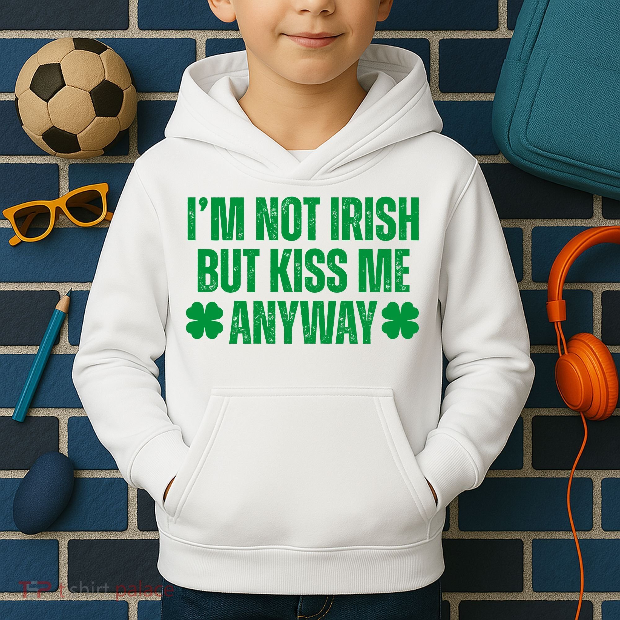 Im Not Irish But Kiss Me Anyway St Patricks Day Funny Kids Hoodie