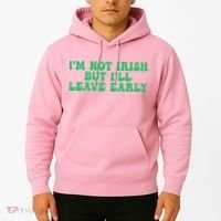 IM Not Irish But ILl Leave Early Hoodie thumb 2