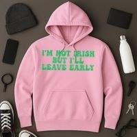 IM Not Irish But ILl Leave Early Hoodie thumb 3