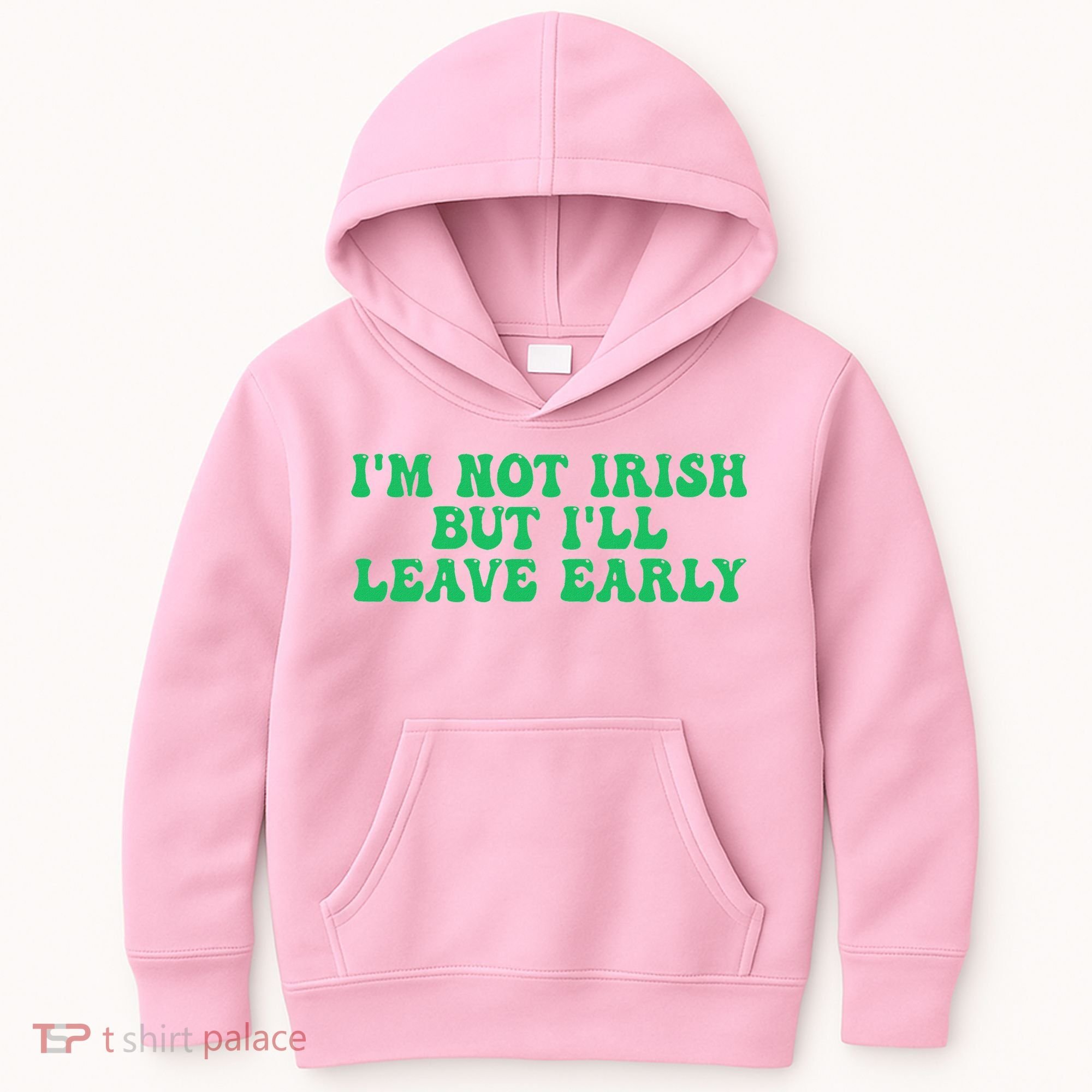 IM Not Irish But ILl Leave Early Kids Hoodie