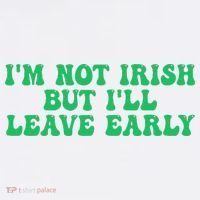 IM Not Irish But ILl Leave Early Apron thumb 3
