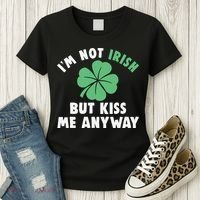 IM Not Irish But Kiss Me Anyway Funny St Patricks Day Lucky Women's T-Shirt thumb 3