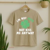 IM Not Irish But Kiss Me Anyway Funny St Patricks Day Lucky T-Shirt thumb 2