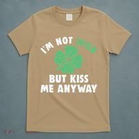 IM Not Irish But Kiss Me Anyway Funny St Patricks Day Lucky T-Shirt thumb 5
