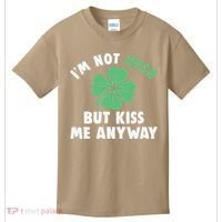 IM Not Irish But Kiss Me Anyway Funny St Patricks Day Lucky Kids T-Shirt thumb 0