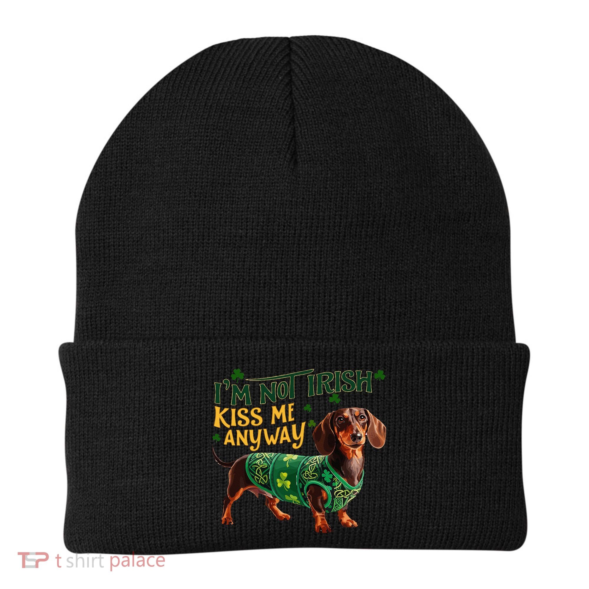 IM Not Irish But Kiss Me Anyway Dachshund St. Patrick Day Beanie