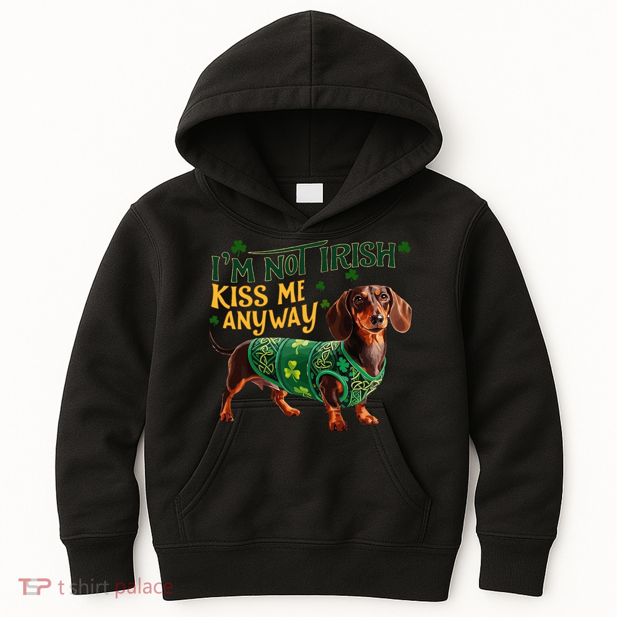 IM Not Irish But Kiss Me Anyway Dachshund St. Patrick Day Kids Hoodie
