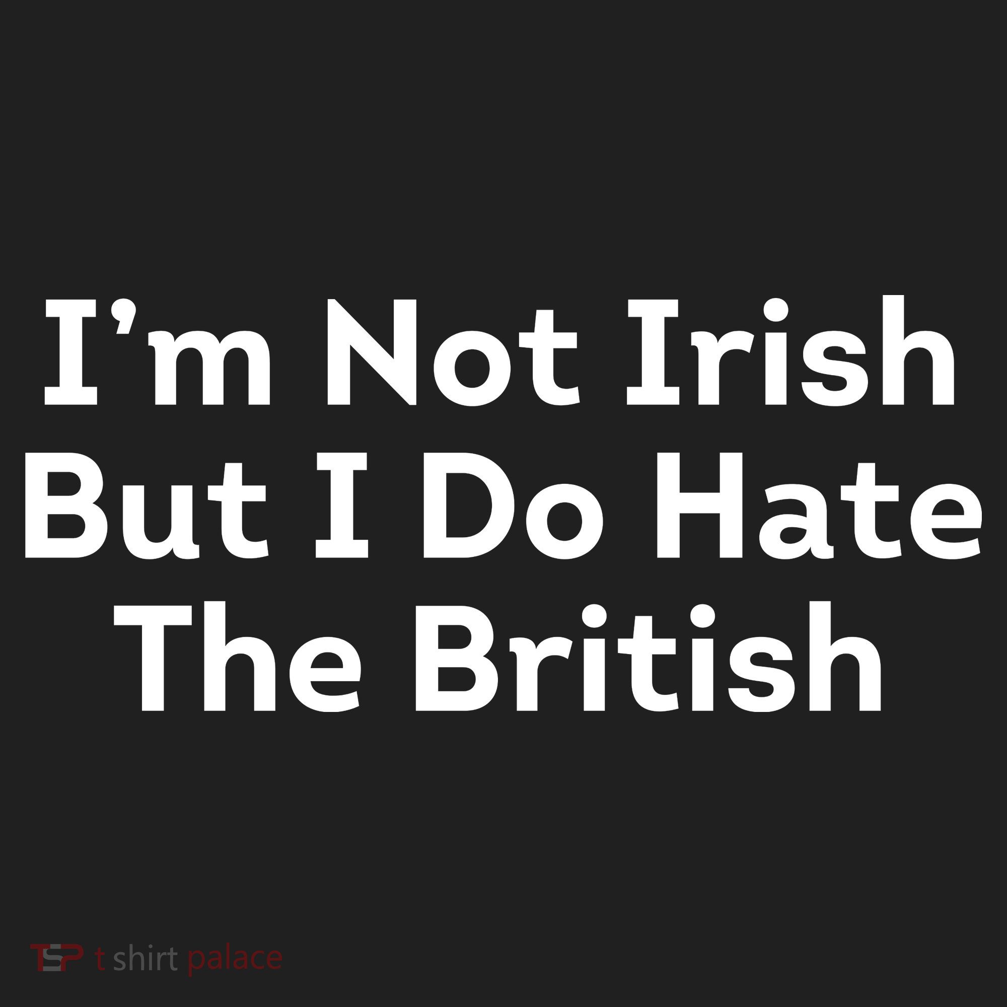 I’m Not Irish But I Do Hate The British Tumbler