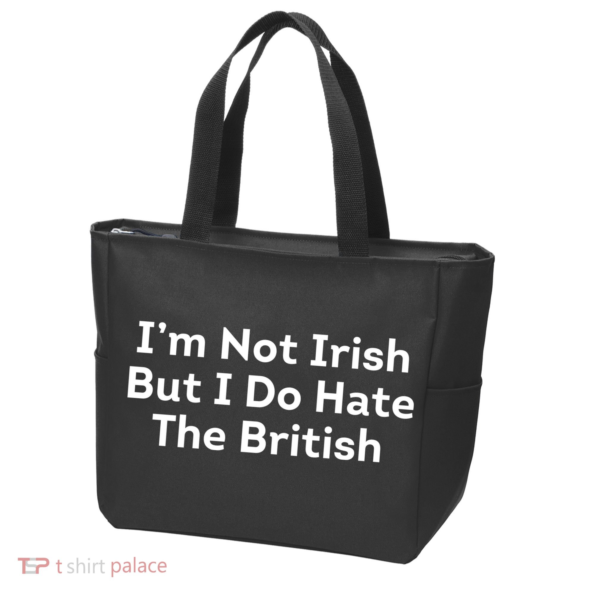I’m Not Irish But I Do Hate The British Tote Bag