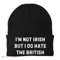 I’M Not Irish But I Do Hate The British Funny Quote Beanie thumb 0