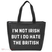 I’M Not Irish But I Do Hate The British Funny Quote Tote Bag thumb 0