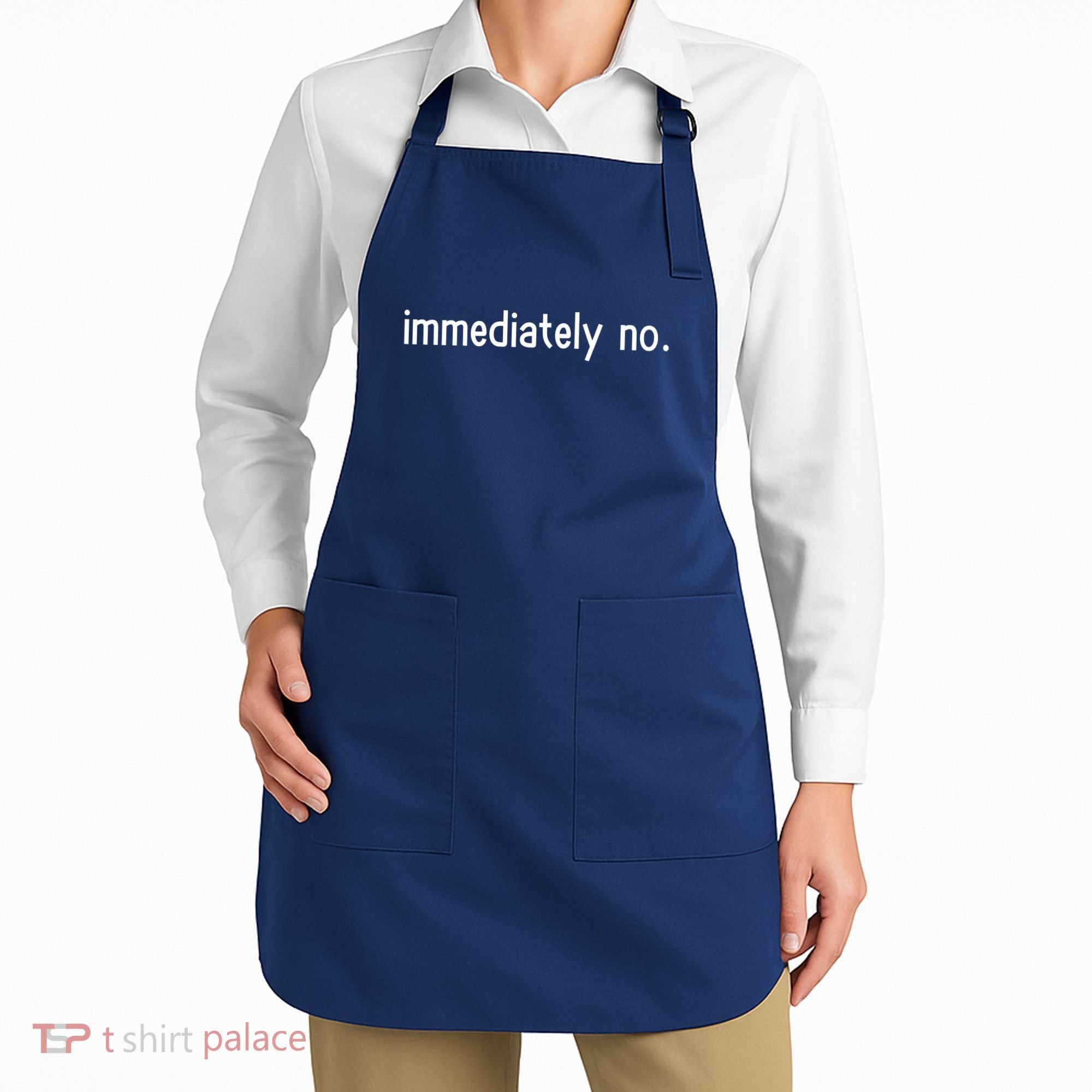 Immediately No Apron