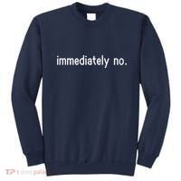 Immediately No Sweatshirt thumb 0