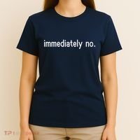 Immediately No T-Shirt thumb 4