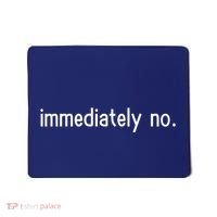 Immediately No Mousepad thumb 0