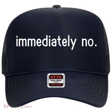 Immediately No Hat