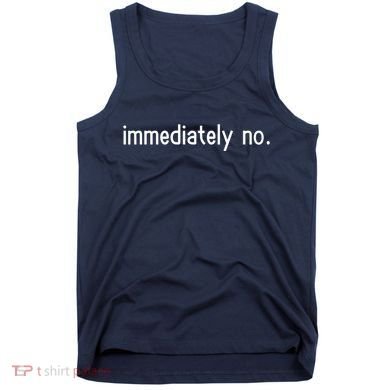 Immediately No Tank Top