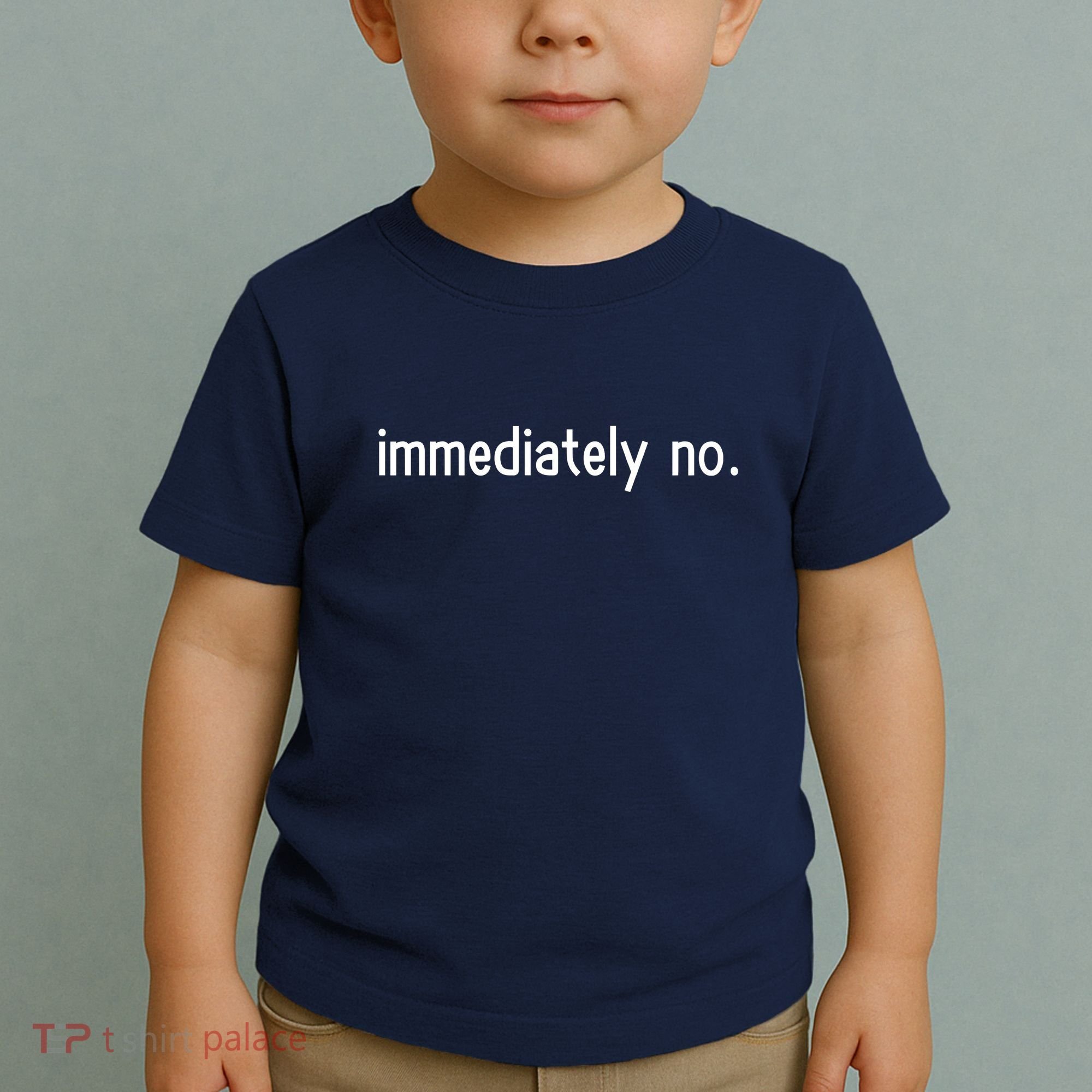 Immediately No Toddler T-Shirt