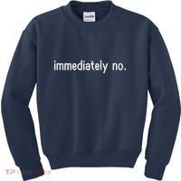 Immediately No Kids Sweatshirt thumb 0