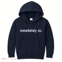 Immediately No Kids Hoodie thumb 0
